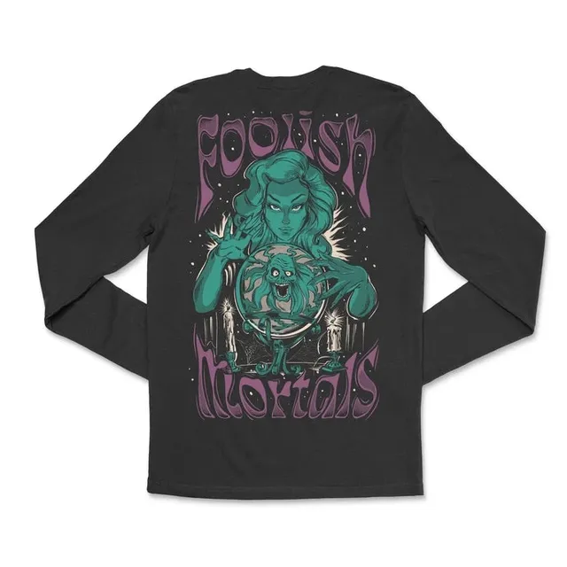 Long Sleeve Foolish Mortals Shirt